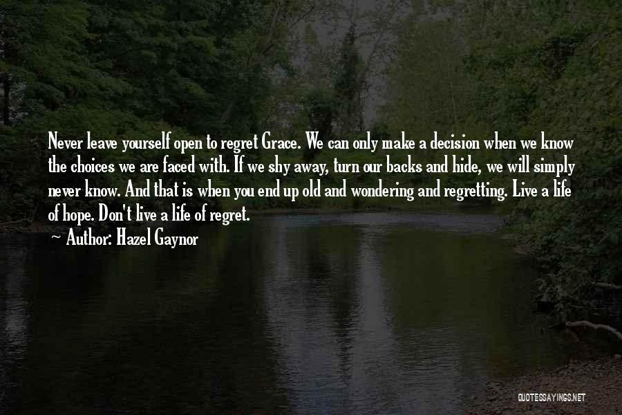 Not Regretting Your Past Quotes By Hazel Gaynor