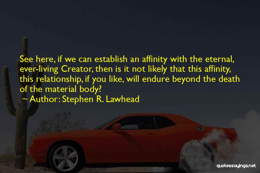 Not Relationship Material Quotes By Stephen R. Lawhead