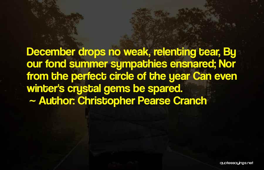 Not Relenting Quotes By Christopher Pearse Cranch