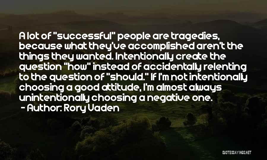 Not Relenting Quotes By Rory Vaden