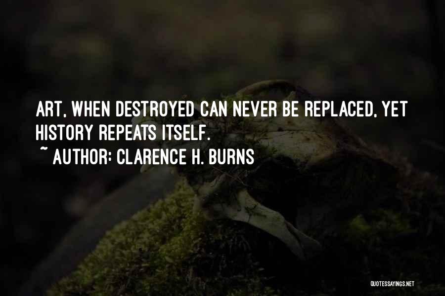 Not Repeating History Quotes By Clarence H. Burns
