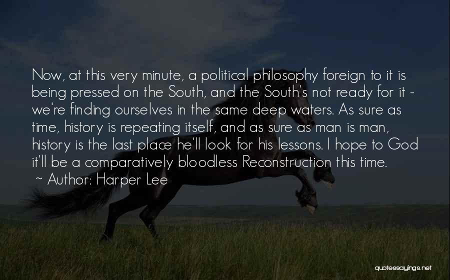 Not Repeating History Quotes By Harper Lee