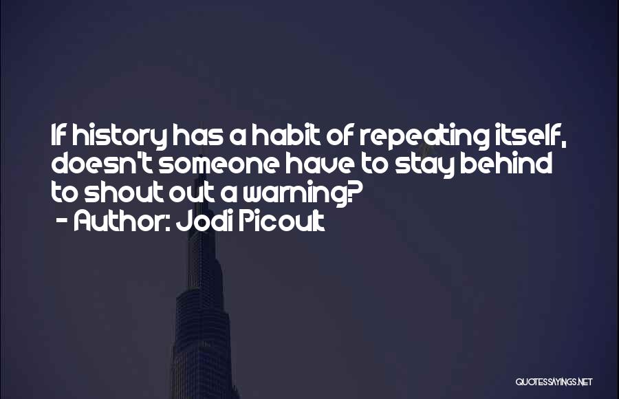 Not Repeating History Quotes By Jodi Picoult