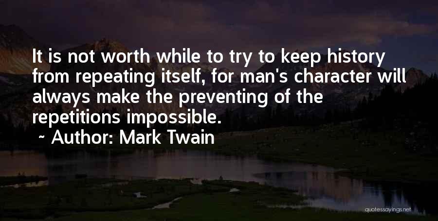 Not Repeating History Quotes By Mark Twain
