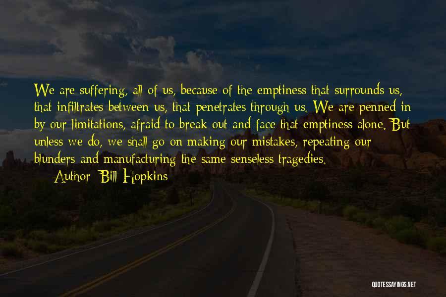 Not Repeating Mistakes Quotes By Bill Hopkins