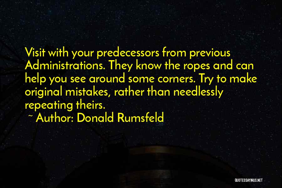 Not Repeating Mistakes Quotes By Donald Rumsfeld