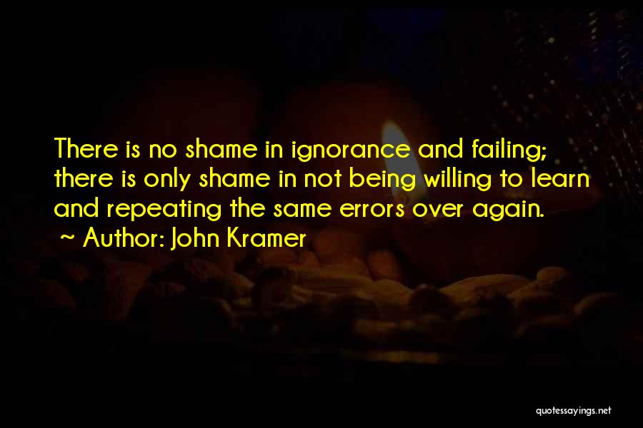 Not Repeating Mistakes Quotes By John Kramer