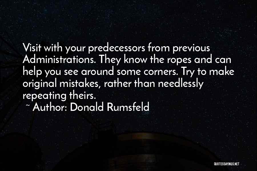 Not Repeating Past Mistakes Quotes By Donald Rumsfeld