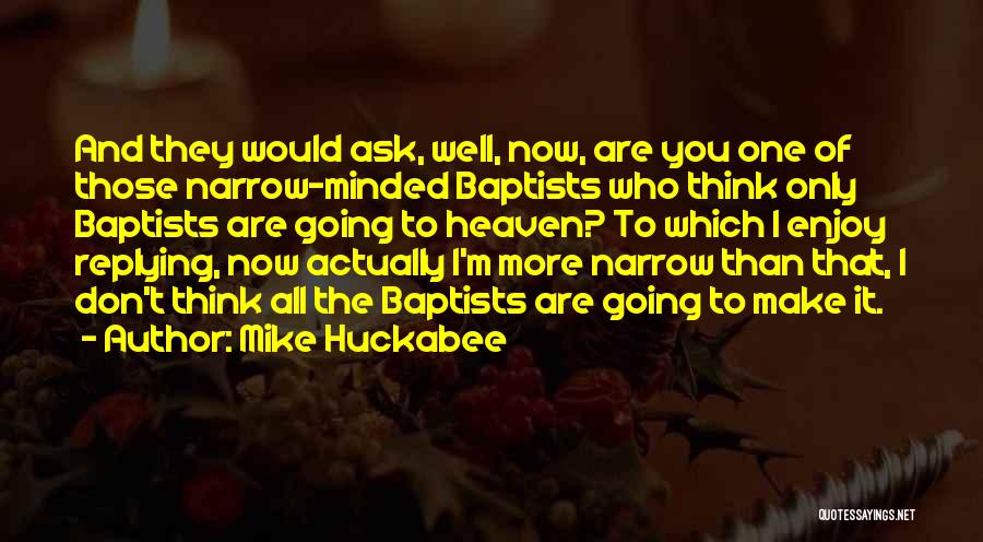 Not Replying Quotes By Mike Huckabee