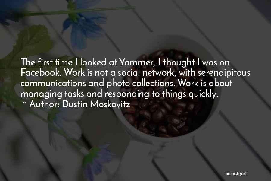 Not Responding Quotes By Dustin Moskovitz