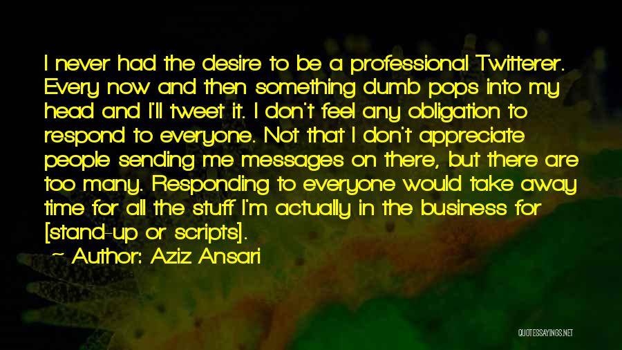 Not Responding To Messages Quotes By Aziz Ansari