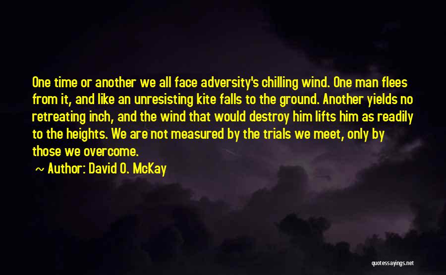 Not Retreating Quotes By David O. McKay