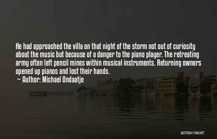 Not Retreating Quotes By Michael Ondaatje