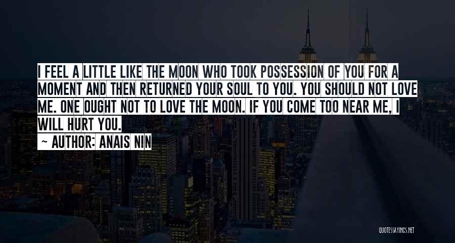 Not Returned Love Quotes By Anais Nin