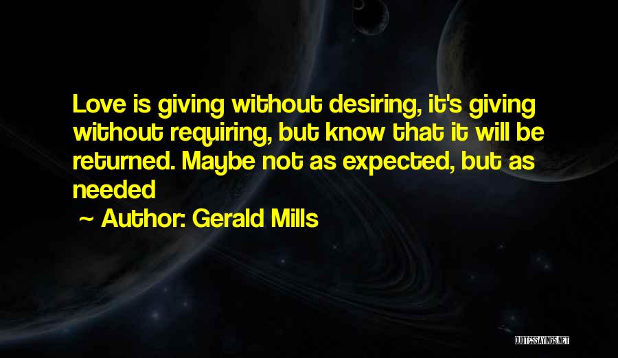 Not Returned Love Quotes By Gerald Mills