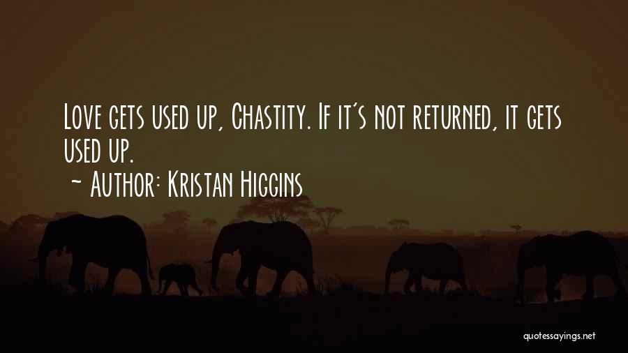 Not Returned Love Quotes By Kristan Higgins