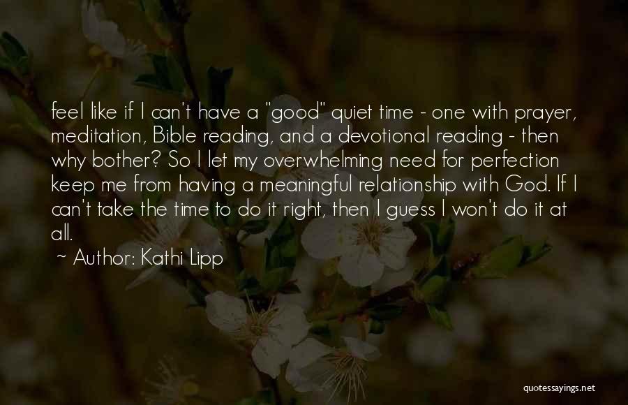 Not Right Time Relationship Quotes By Kathi Lipp
