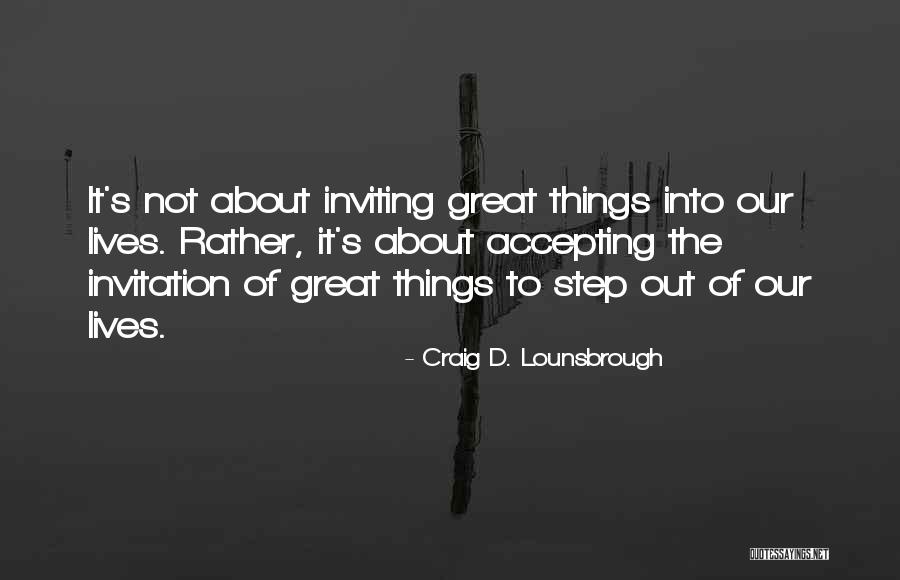 Not Risking Your Life Quotes By Craig D. Lounsbrough Not Risking Your Life Quotes By Craig D. Lounsbrough