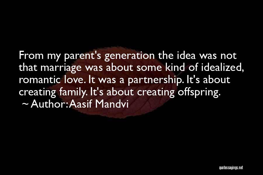 Not Romantic Love Quotes By Aasif Mandvi