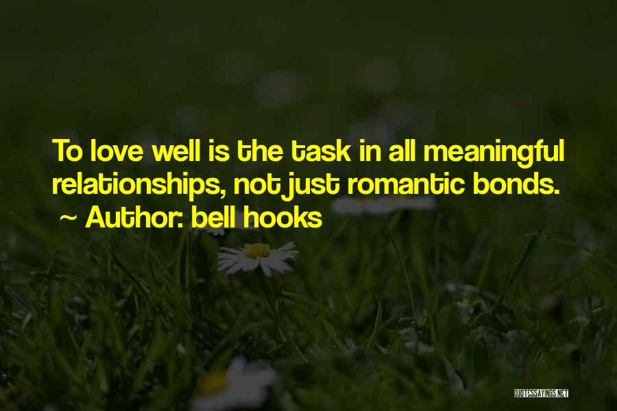 Not Romantic Love Quotes By Bell Hooks