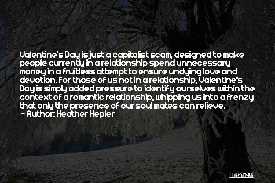 Not Romantic Love Quotes By Heather Hepler