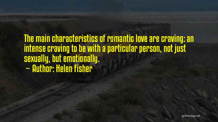 Not Romantic Love Quotes By Helen Fisher