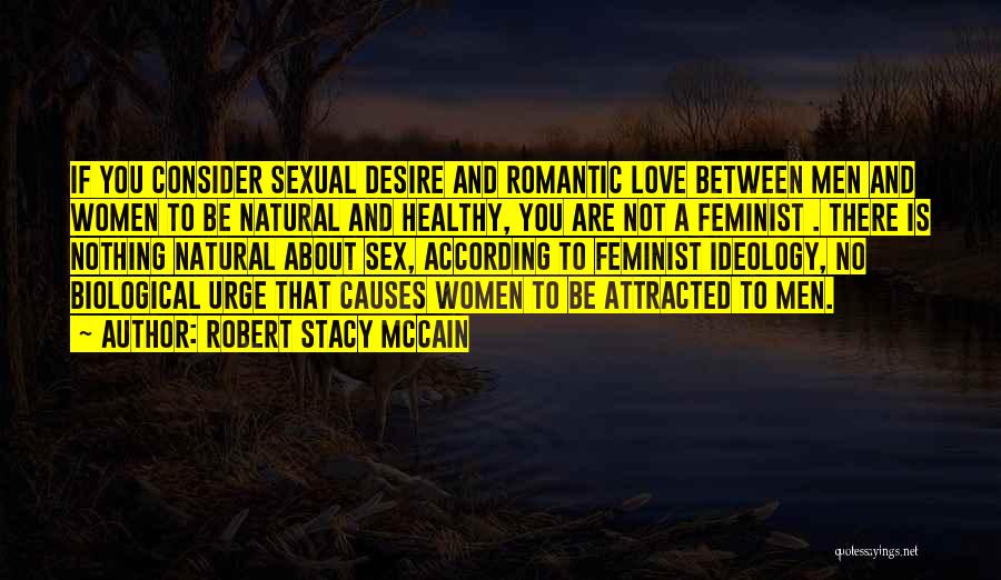 Not Romantic Love Quotes By Robert Stacy McCain