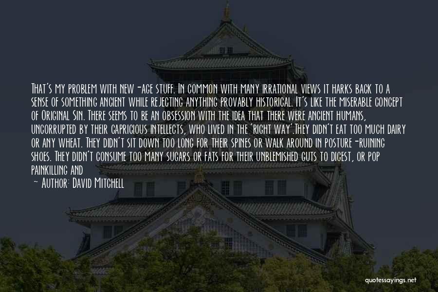 Not Ruining Your Life Quotes By David Mitchell