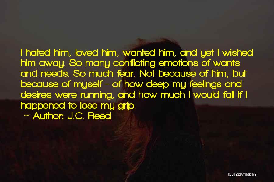 Not Running Away From Love Quotes By J.C. Reed