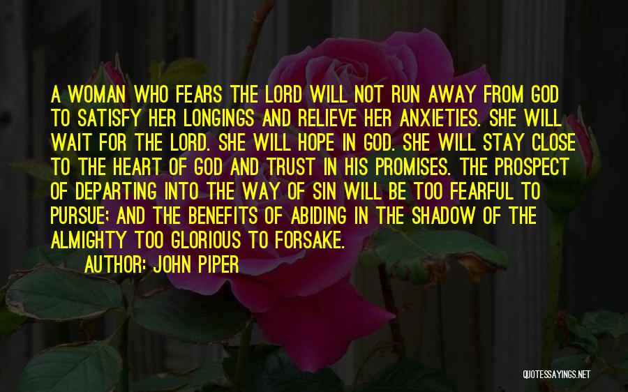 Not Running Away From Your Fears Quotes By John Piper