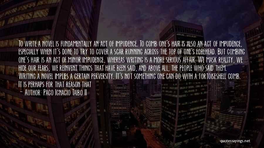 Not Running Away Quotes By Paco Ignacio Taibo II