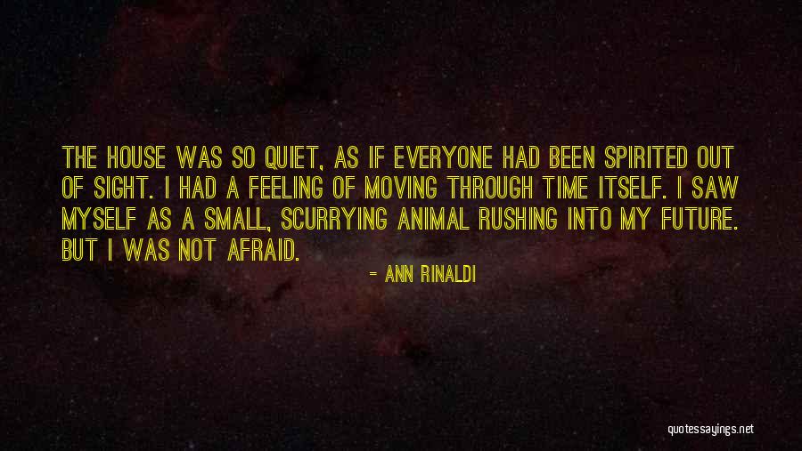 Not Rushing Quotes By Ann Rinaldi