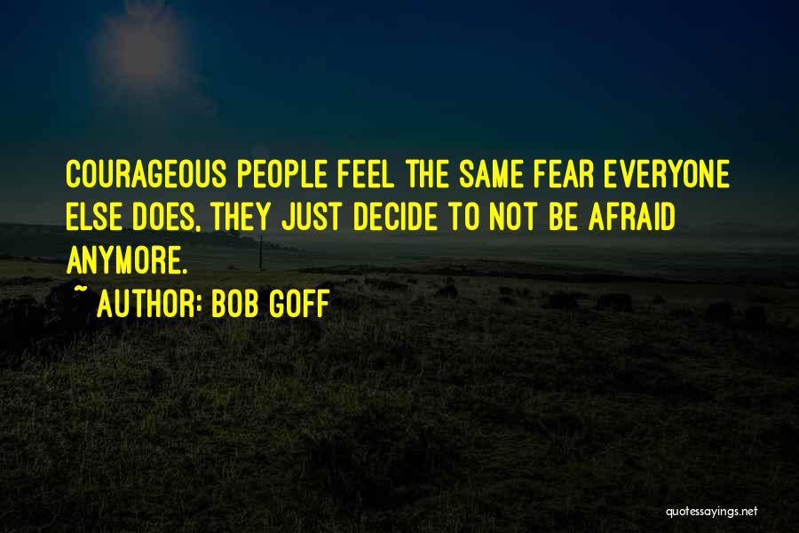 Not Same Anymore Quotes By Bob Goff
