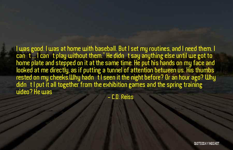 Not Same Anymore Quotes By C.D. Reiss Not Same Anymore Quotes By C.D. Reiss