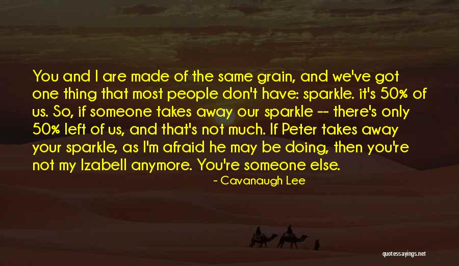 Not Same Anymore Quotes By Cavanaugh Lee Not Same Anymore Quotes By Cavanaugh Lee
