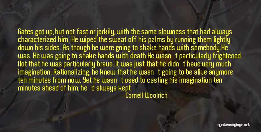 Not Same Anymore Quotes By Cornell Woolrich Not Same Anymore Quotes By Cornell Woolrich