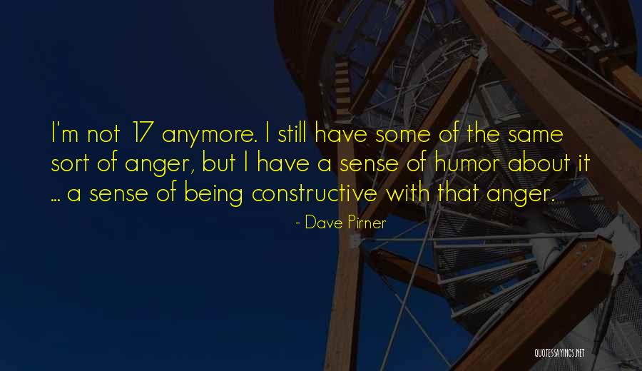 Not Same Anymore Quotes By Dave Pirner