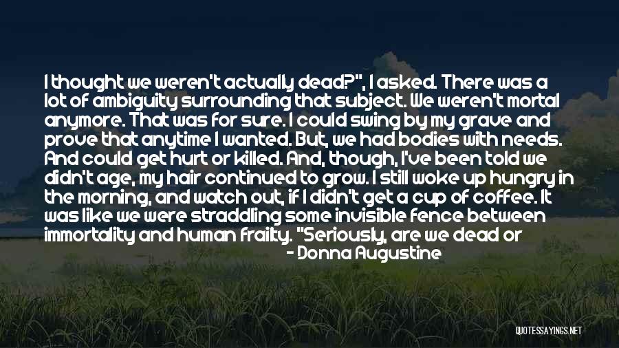 Not Same Anymore Quotes By Donna Augustine