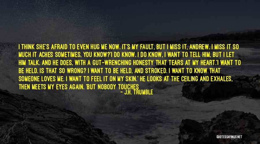 Not Same Anymore Quotes By J.H. Trumble