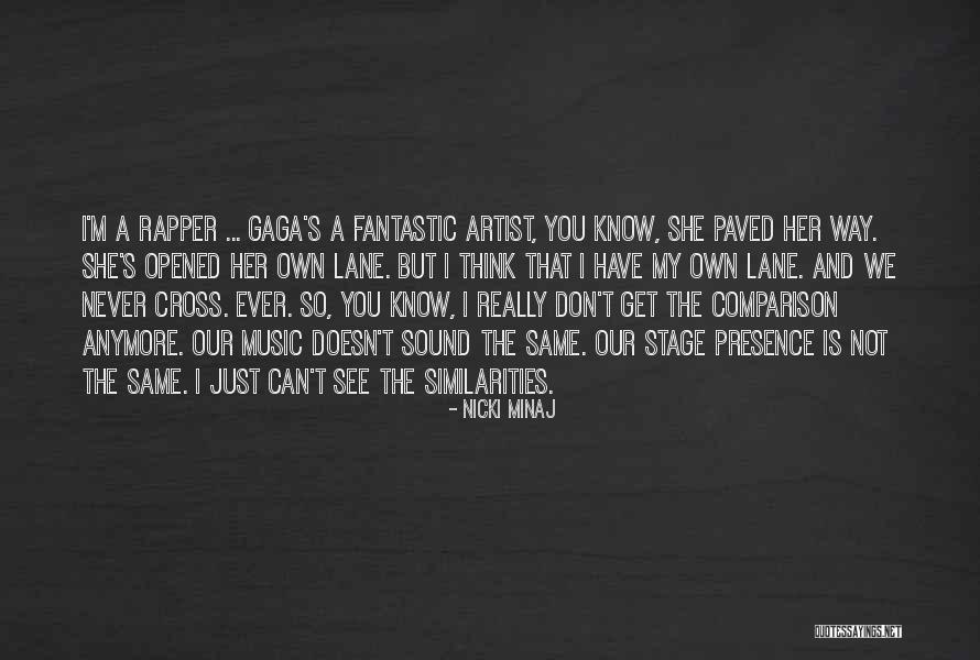 Not Same Anymore Quotes By Nicki Minaj