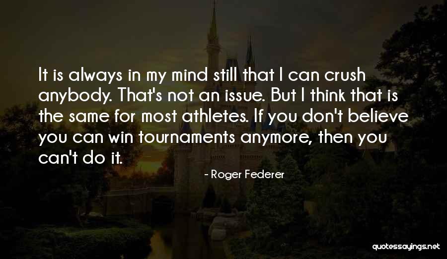 Not Same Anymore Quotes By Roger Federer