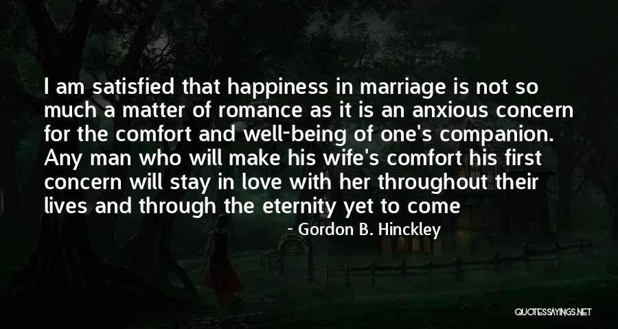 Not Satisfied Love Quotes By Gordon B. Hinckley Not Satisfied Love Quotes By Gordon B. Hinckley