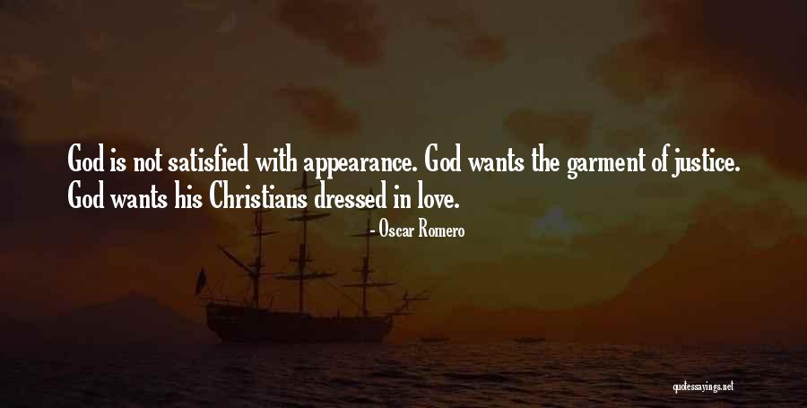 Not Satisfied Love Quotes By Oscar Romero Not Satisfied Love Quotes By Oscar Romero