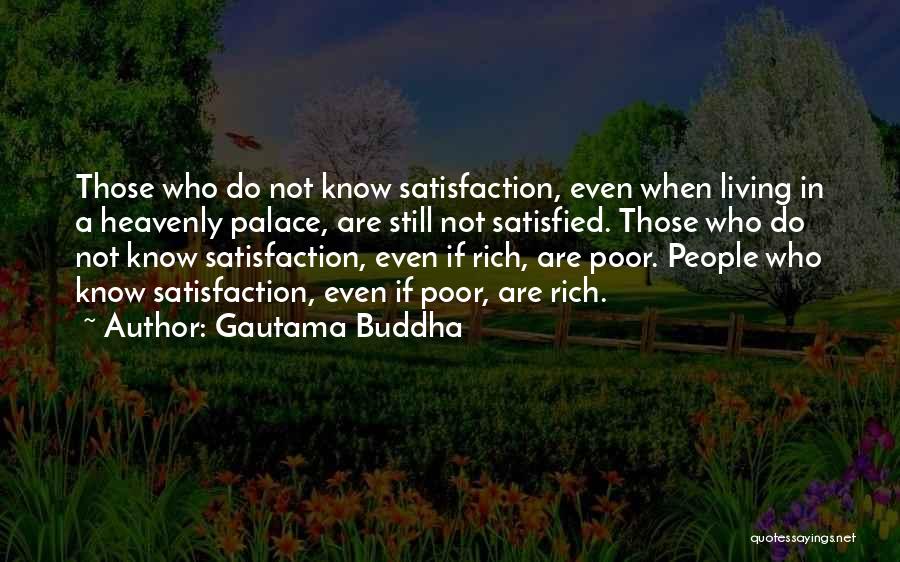 Not Satisfied Quotes By Gautama Buddha