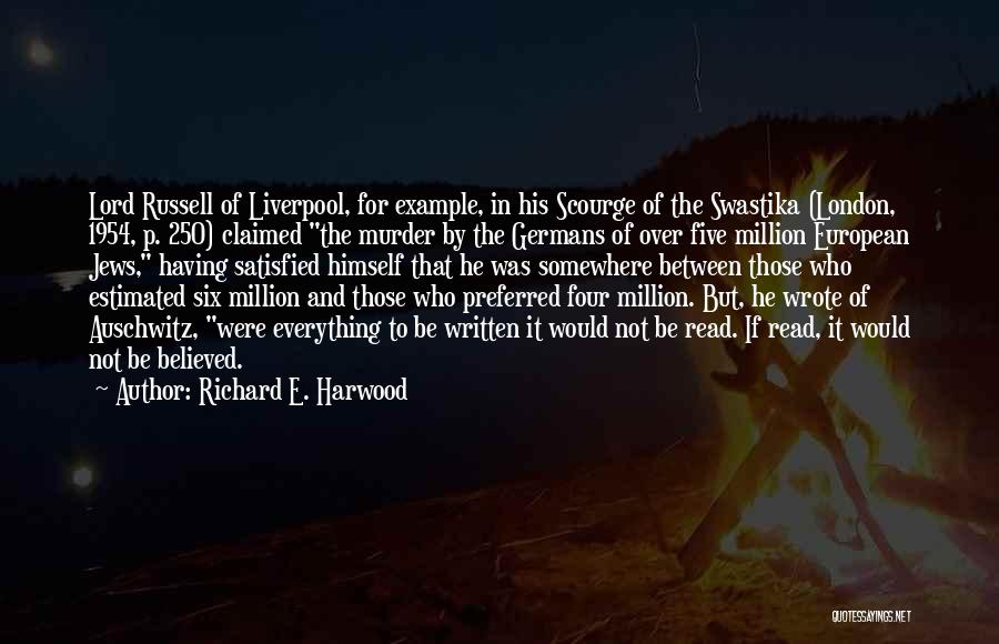 Not Satisfied Quotes By Richard E. Harwood
