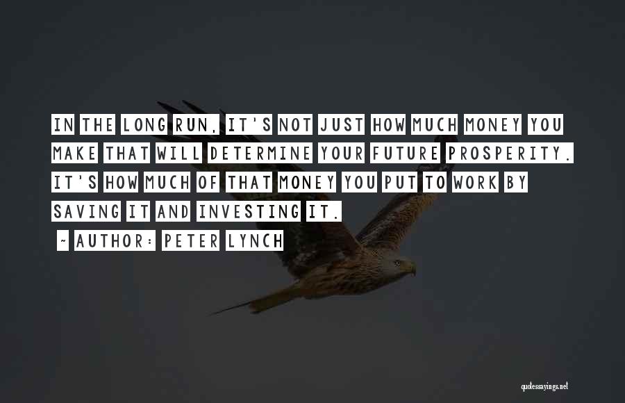 Not Saving Money Quotes By Peter Lynch