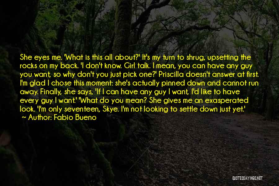 Not Saying Anything At All Quotes By Fabio Bueno