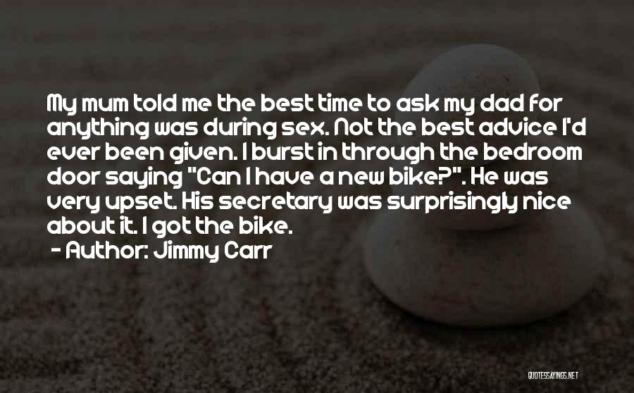 Not Saying Anything Nice Quotes By Jimmy Carr