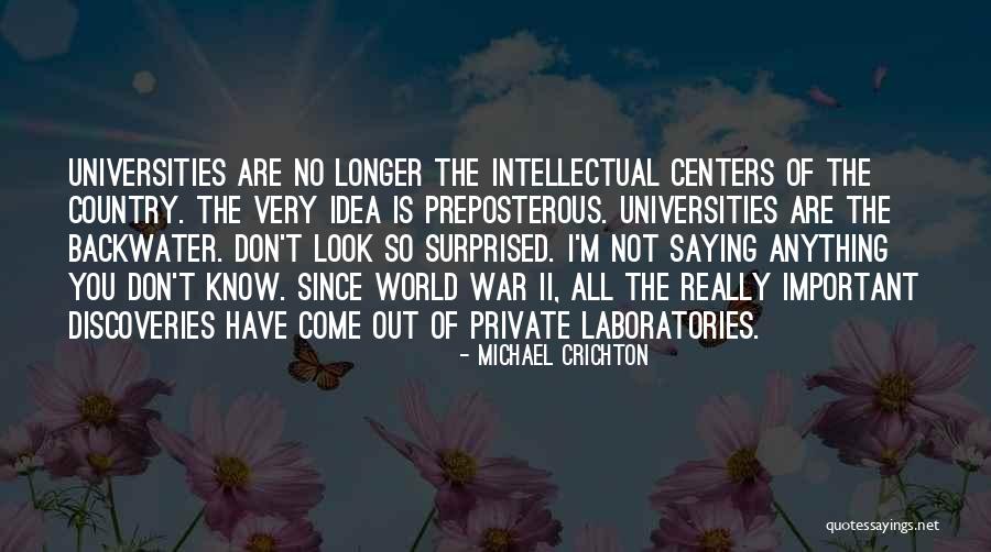 Not Saying Anything Quotes By Michael Crichton Not Saying Anything Quotes By Michael Crichton