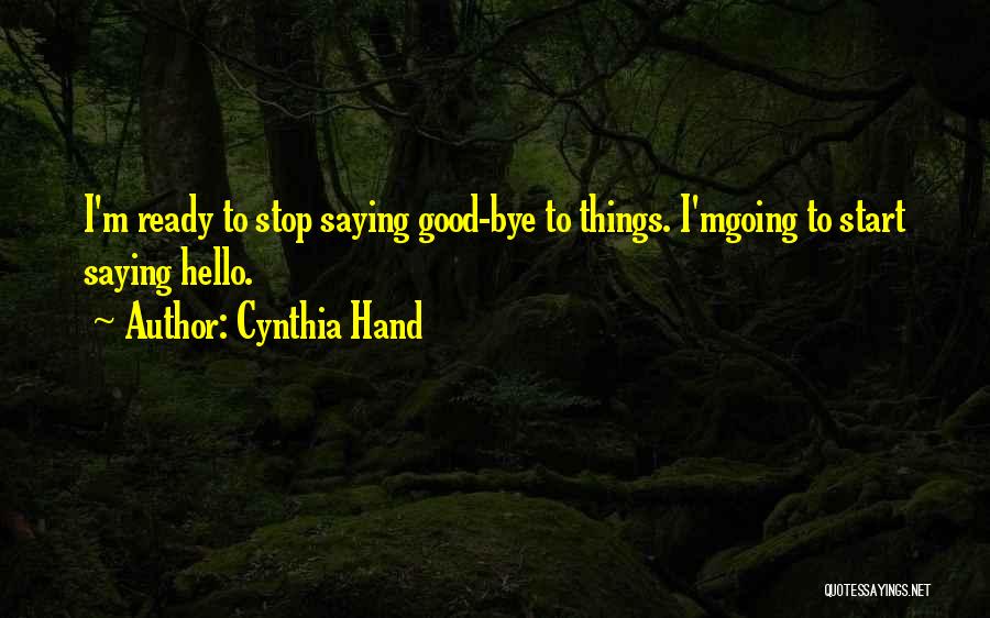 Not Saying Bye Quotes By Cynthia Hand